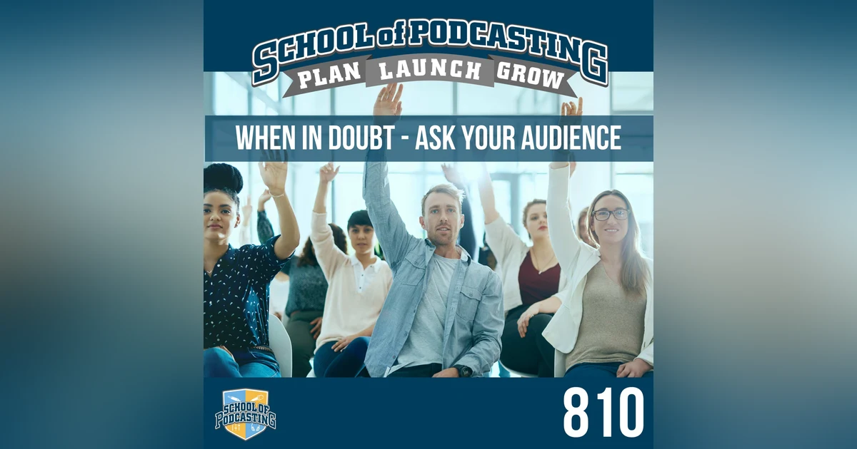 Now Sure About Your Show? Don't Be Afraid To Ask Your Audience for Advice
