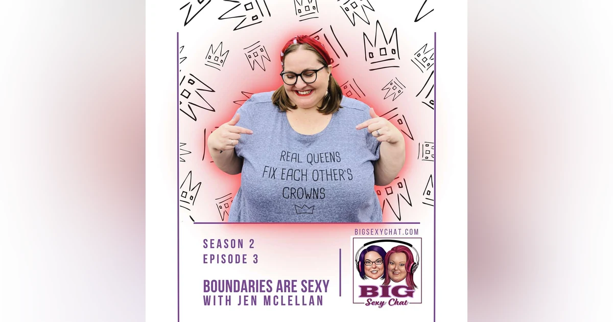 Boundaries Are Sexy ft. Jen McLellan