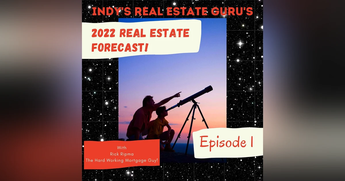 Indiana Real Estate & Mortgage Rate Market Forecast for 2022 and Recap of 2021