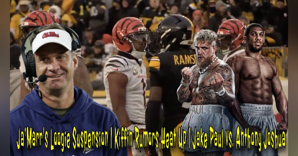 Ja'Marr's Loogie Suspension | Kiffin Rumors Heat Up | Jake Paul vs. Anthony Joshua