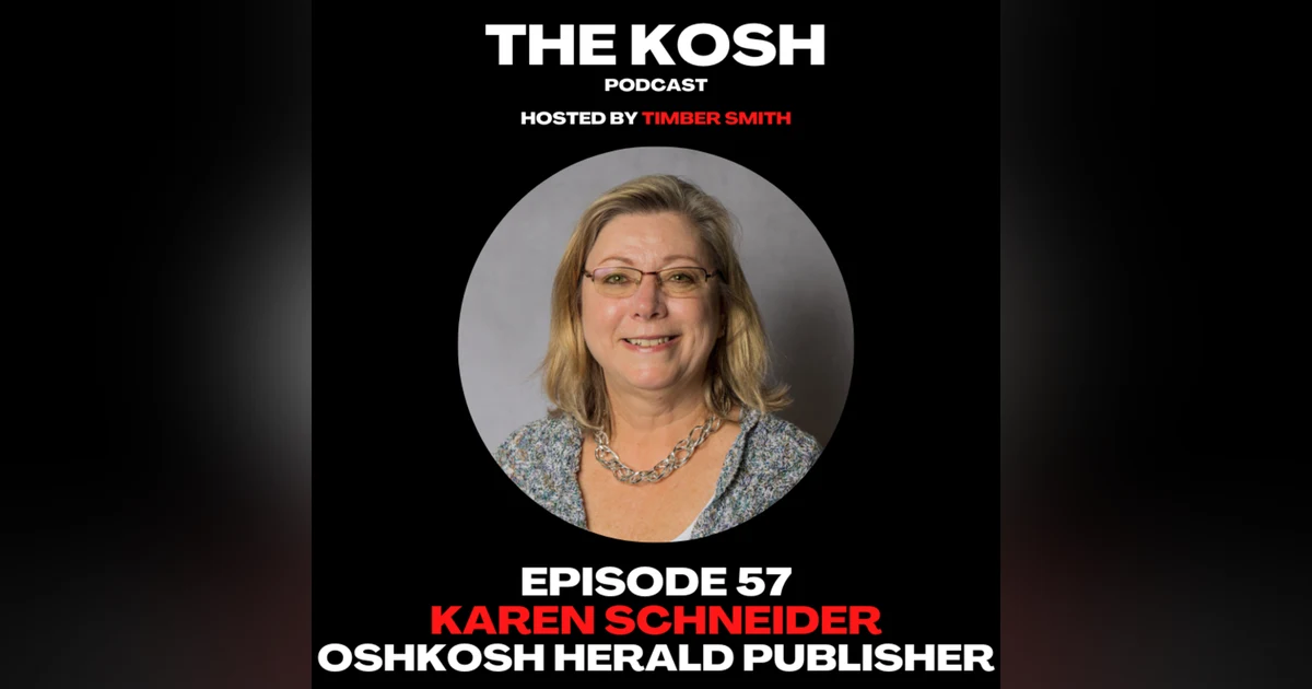 Episode 56: Karen Schneider - Oshkosh Herald Publisher