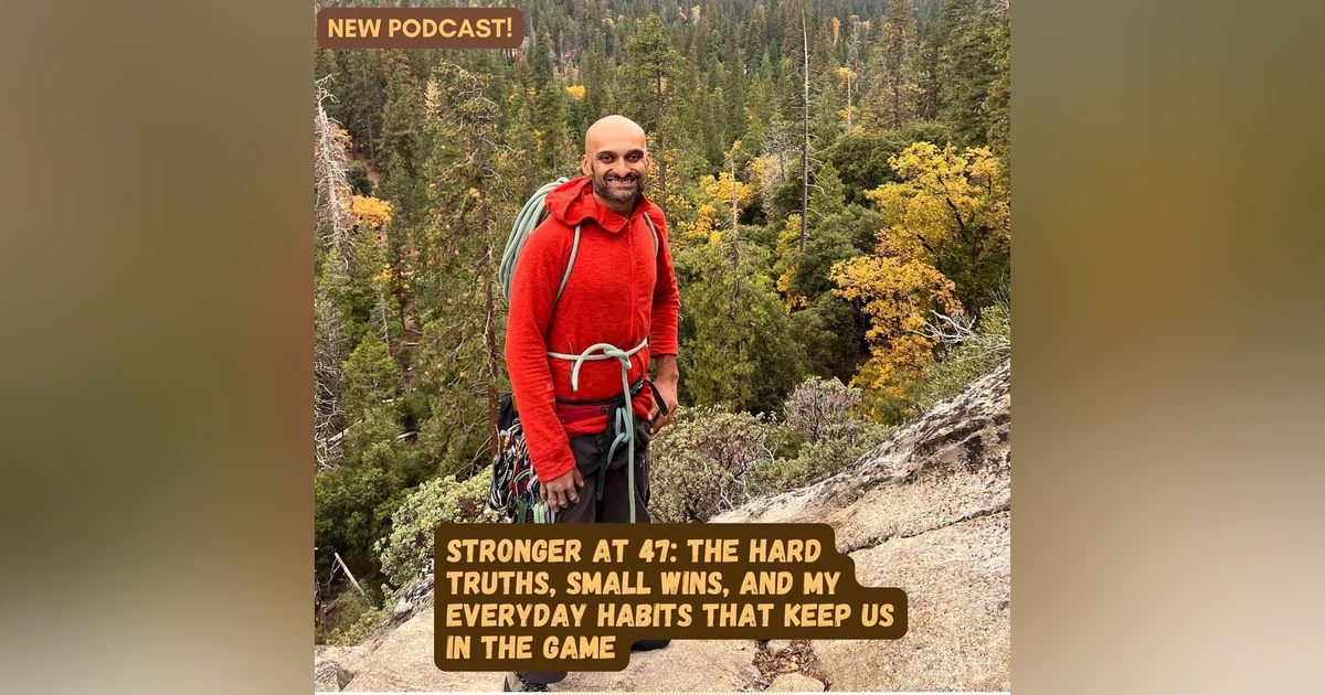 Stronger at 47: The Hard Truths, Small Wins, and My Everyday Habits That Keep Us in the Game