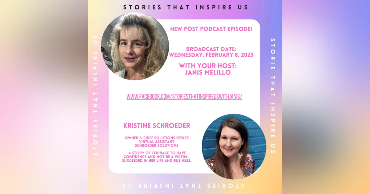 Stories That Inspire Us / Post Podcast Chit Chat with Kristine Schroeder - 02.08.23
