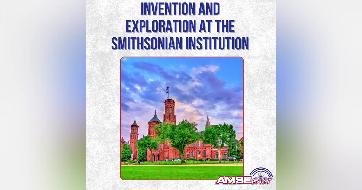 Invention and Exploration at the Smithsonian Institution
