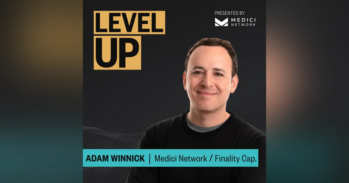 Medici Level Up with Adam Winnick, Founder of The Medici Network