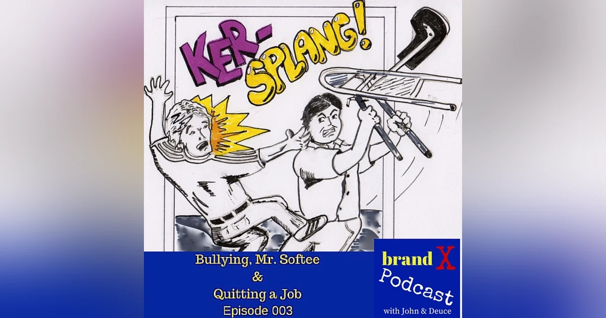 Bullying, Mr. Softee, and Quitting a Job | Brand X Podcast 003