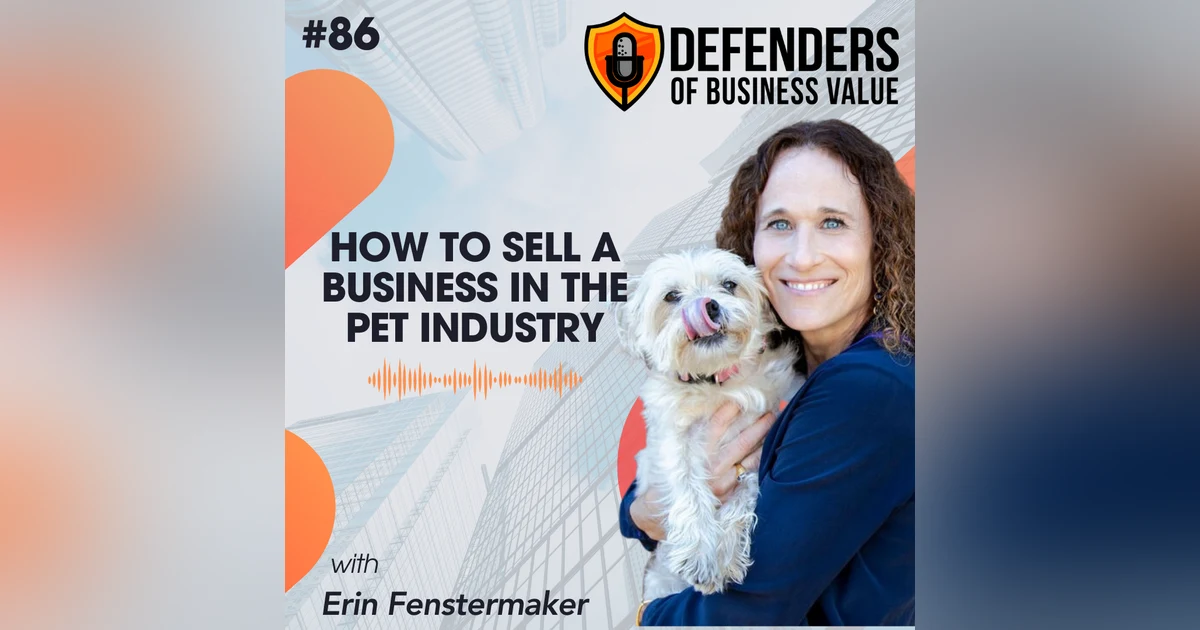 EP 86: How to Sell a Business in the Pet Industry with Erin Fenstermaker
