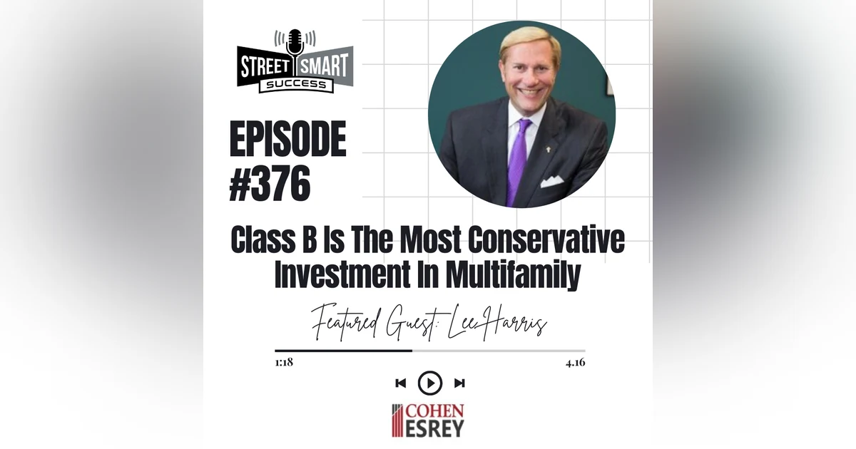 376: Class B Is The Most Conservative Investment In Multifamily
