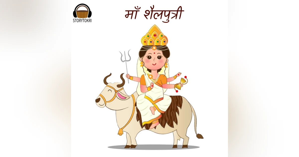 Maa Shailputri - Navratri Day 1