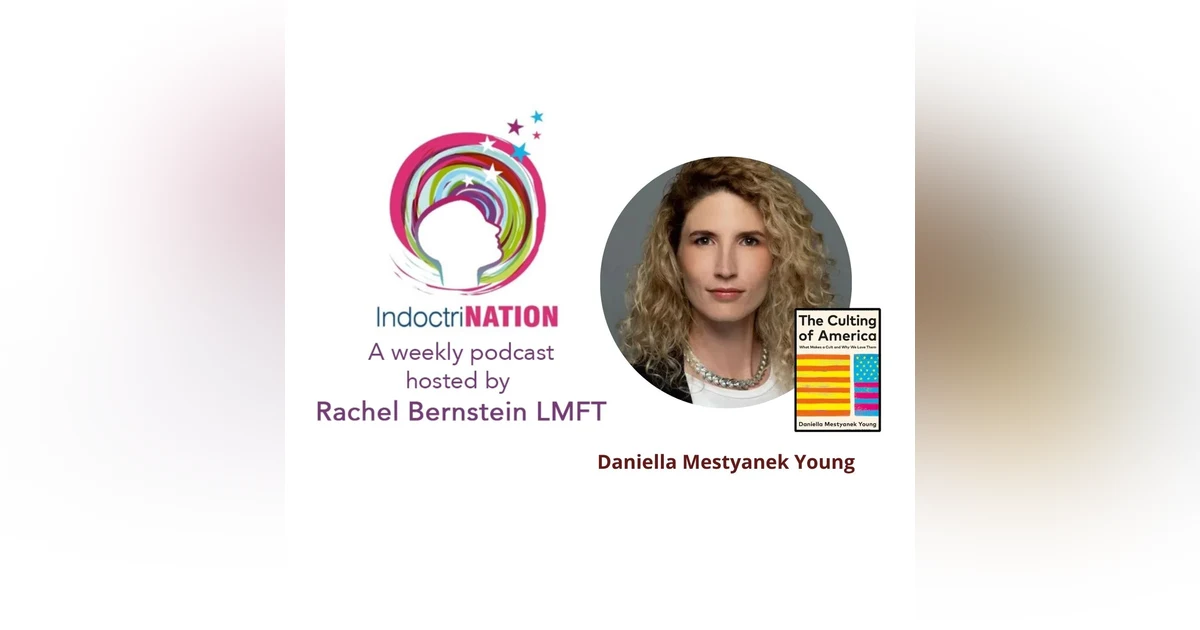 The Culting of America with Daniella Mestyanek Young