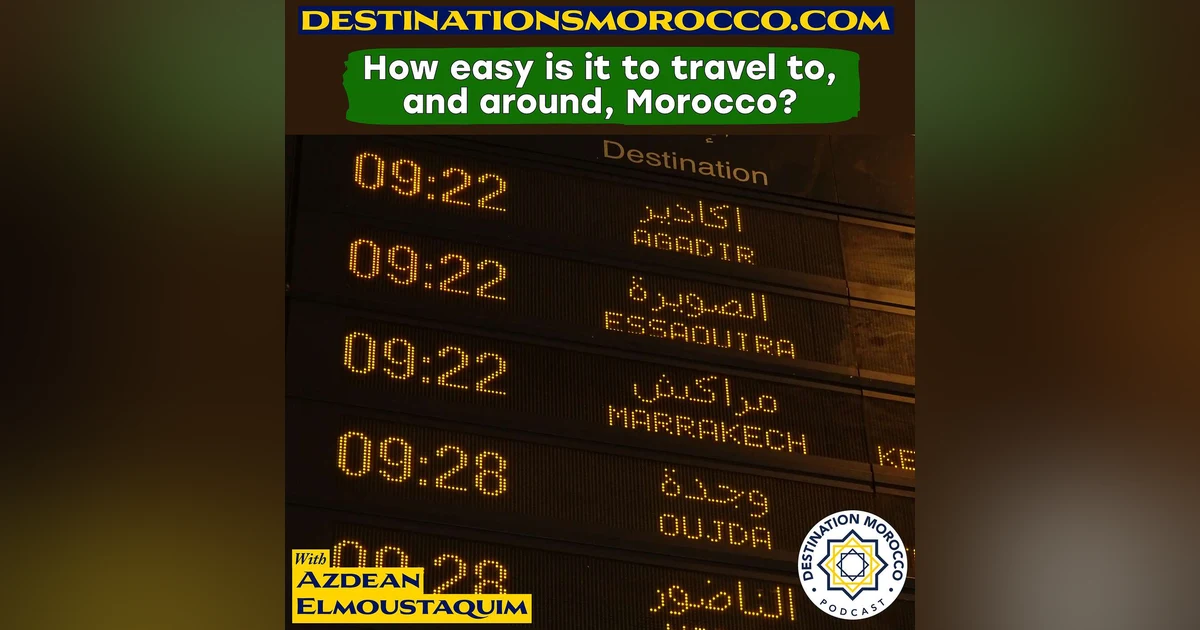 Just how easy is it to travel to, and around, Morocco?