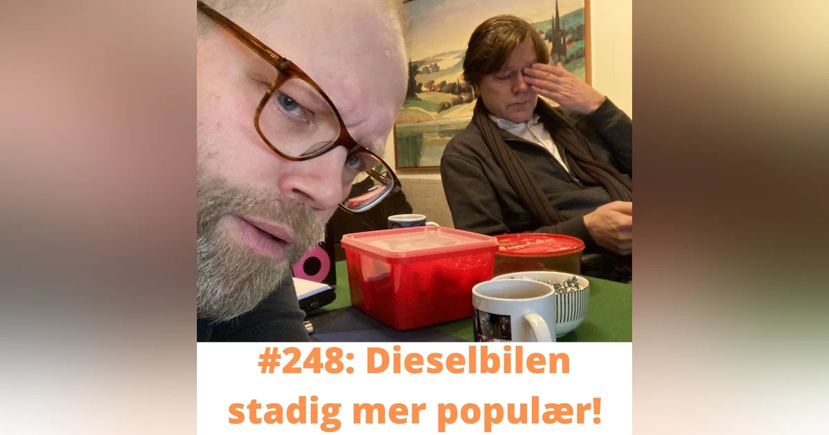 #248 Dieselbilen stadig mer populær!