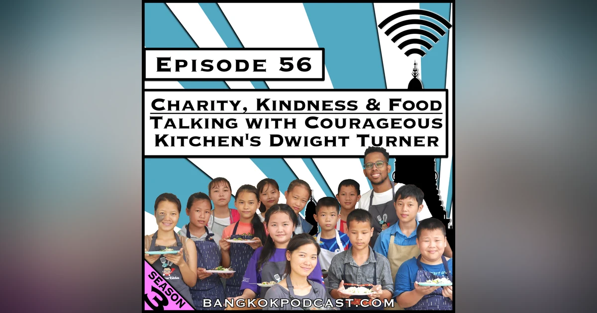 Charity, Kindness & Food: Talking With Courageous Kitchen's Dwight Turner [Season 3, Episode 56]