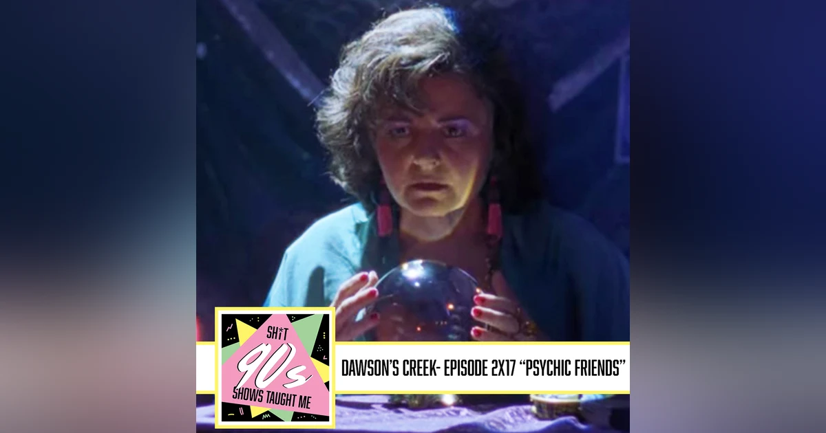 Dawson's Creek Season 2 Episode 17 - Psychic Friends