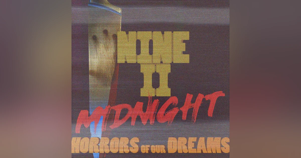 NINE II MIDNIGHT - Horrors Of Our Dreams