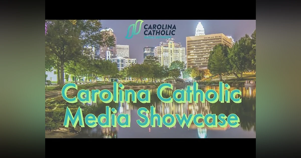 Carolina Catholic Media Showcase Featuring Kara Griffin of the Charlotte Diocese CCDOC Human Trafficking Awareness Committee with an interview with Sr. Anne Victory