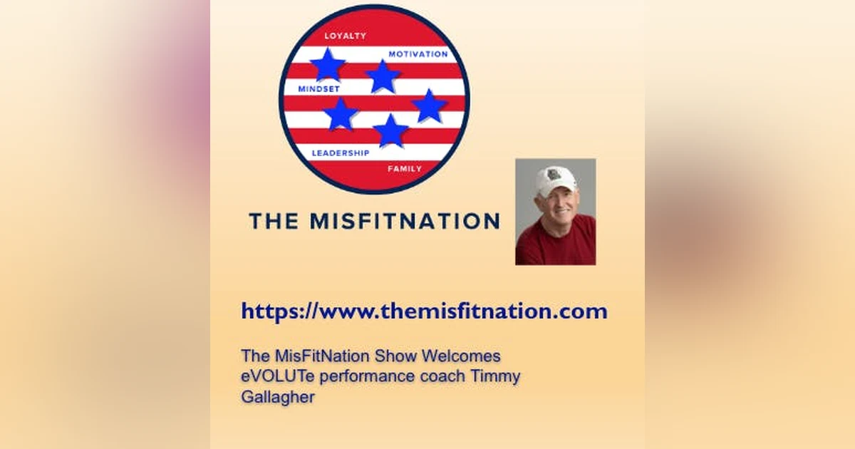 The MisFitNation Show welcomes Tim Gallagher - the singular performance & leadership coach with a specialization in mental fitness.