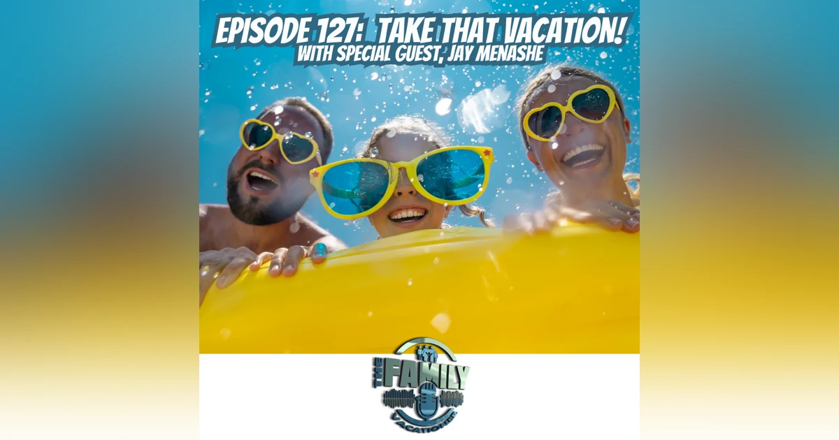 Take That Vacation!