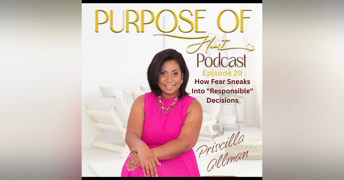 How Fear Sneaks Into "Responsible" Decisions