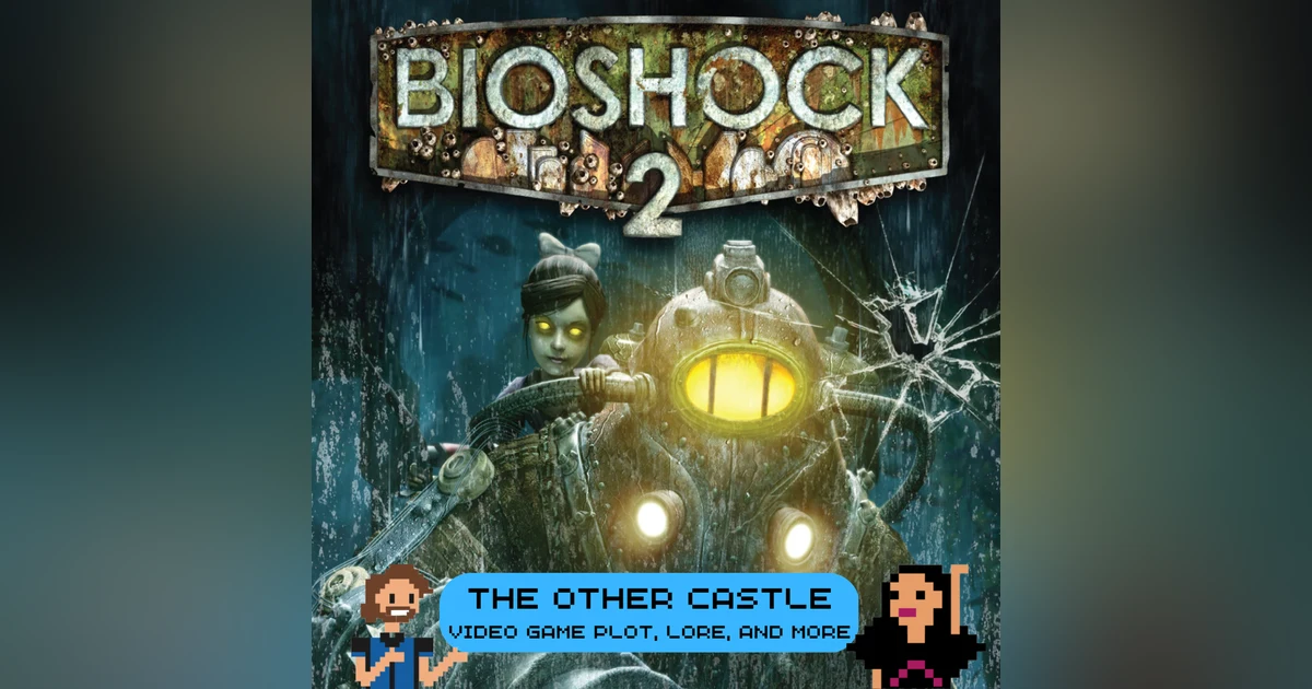 Bioshock 2 S6E4