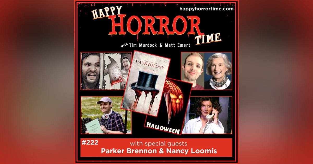 Ep 222: Interview w/Parker Brennon & Nancy Loomis, Writer/Director & Star of “Hauntology”