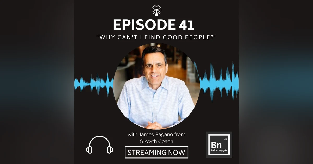EP 41: Why Can't I Find Good People?