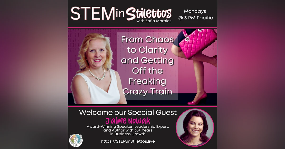 From Chaos to Clarity and Getting Off the Freaking Crazy Train