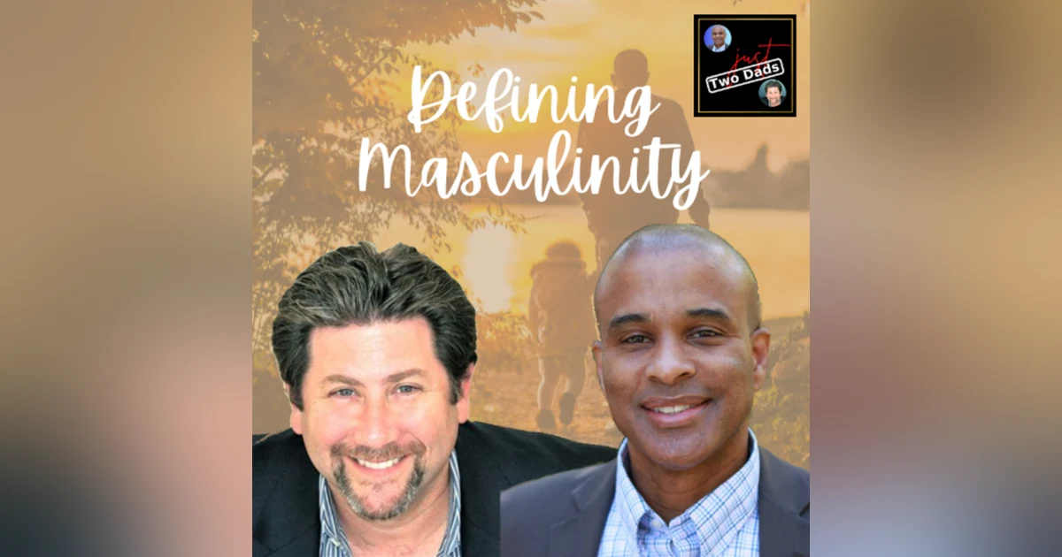 Episode 68: Defining Masculinity