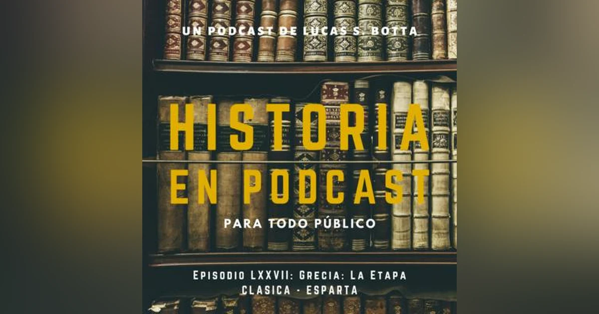 77. Grecia: la Etapa Clásica (ESPARTA)