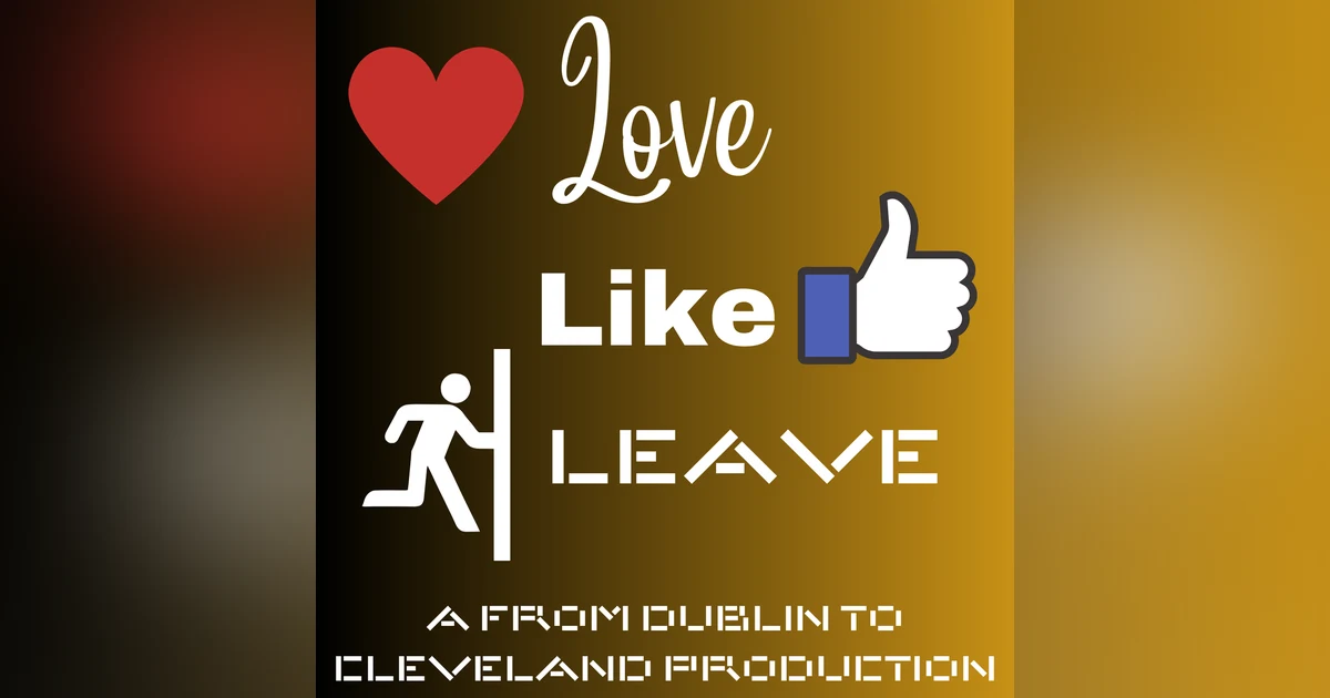 Love, Like, Leave