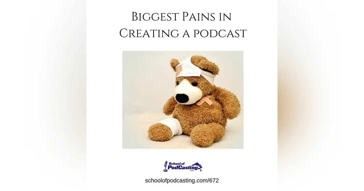 The Biggest Pain in Creating a Podcast