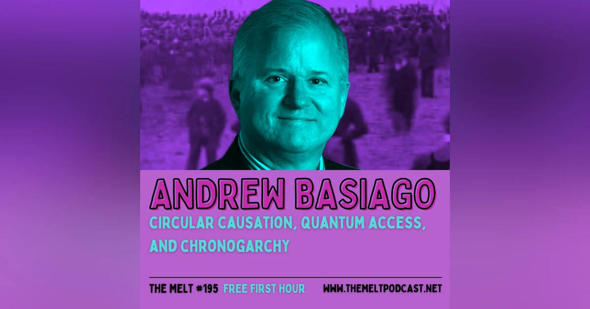 Andrew Basiago | Circular Causation, Quantum Access, and Chronogarchy (FREE FIRST HOUR)