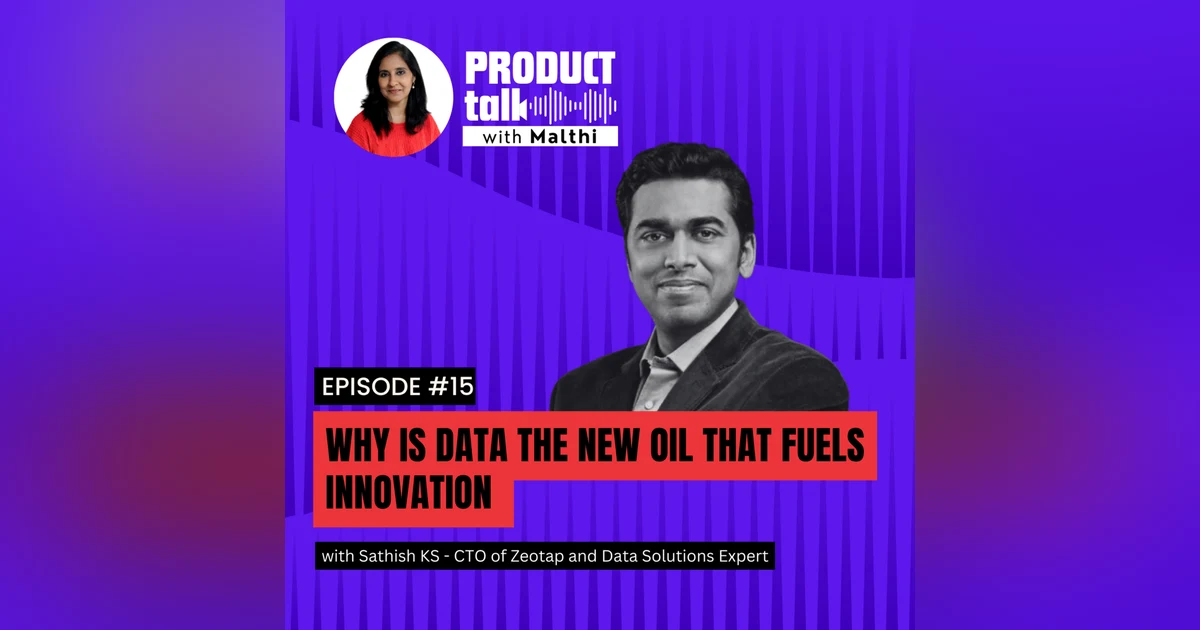 Episode 15: Why is Data the new oil that fuels Innovation with Sathish KS