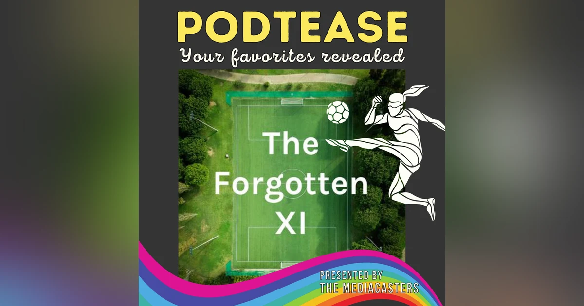 The Forgotten XI -  A Women's Soccer Podcast -  Episode 8: Bella Ciao! Sexism and Fascism In Italian Football by Chris Mcglynn