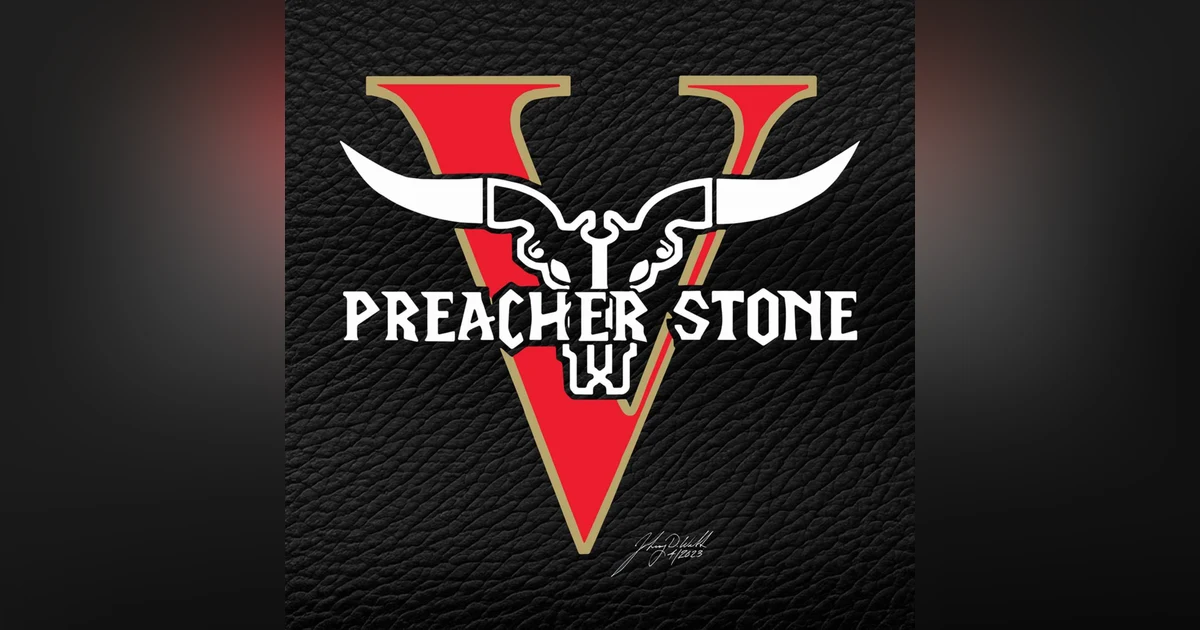 Southern Grit: Preacher Stone Delivers V