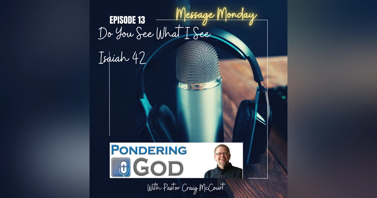 Message Monday - Do You See What I See?