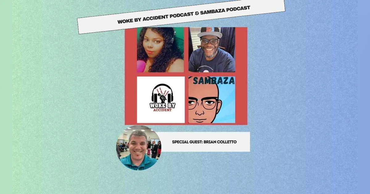 Woke by Accident & Sambaza Podcast- S6 Ep. 161 - Life on the Spectrum, Guest, Brian Colletto