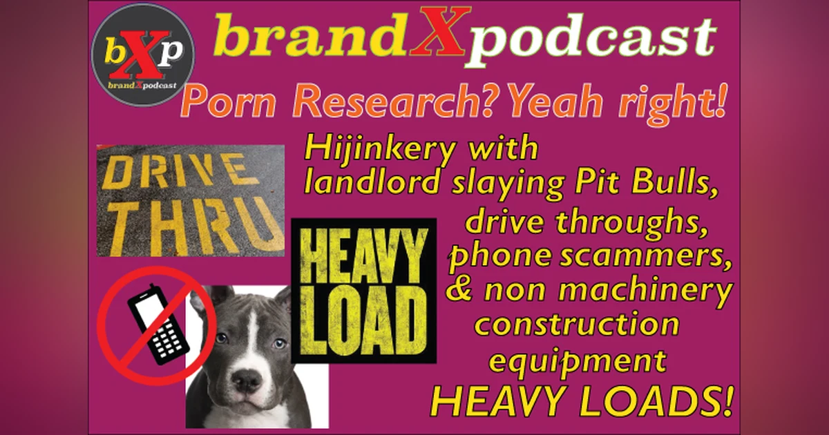 Phone Scammers & Porn Research | Brand X Podcast 057