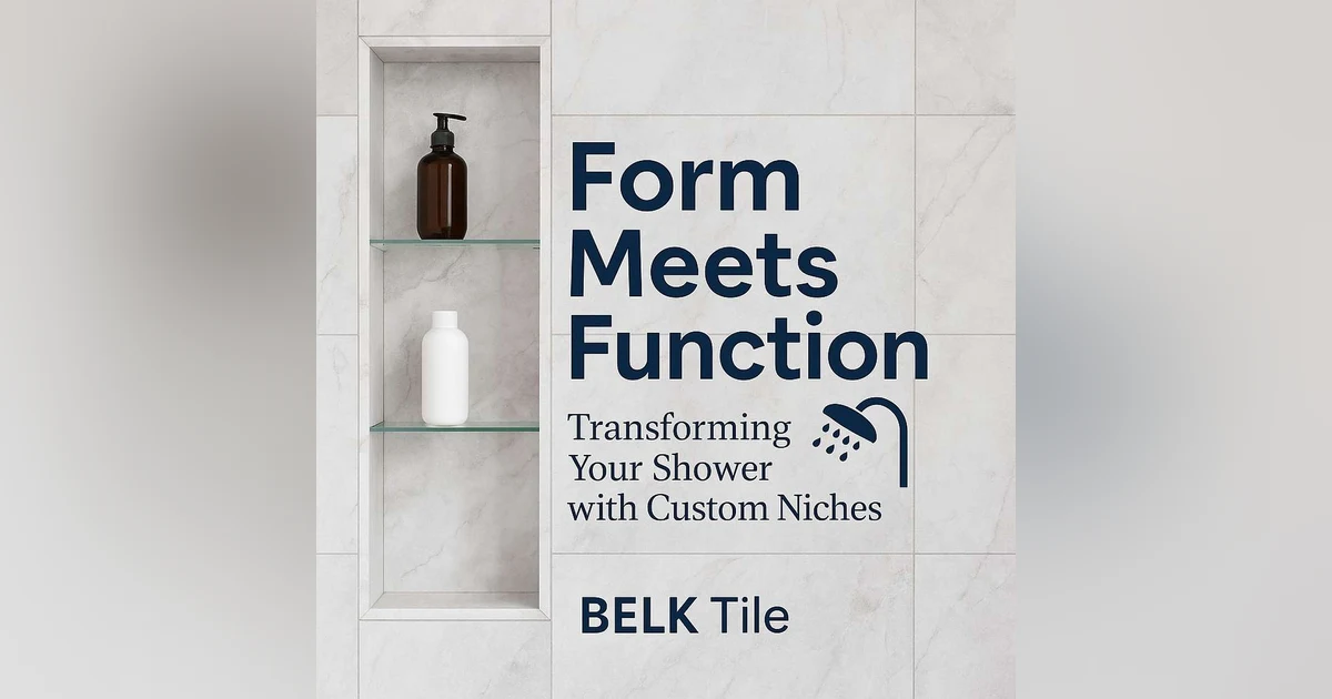 Form Meets Function: Transforming Your Shower with Custom Niches