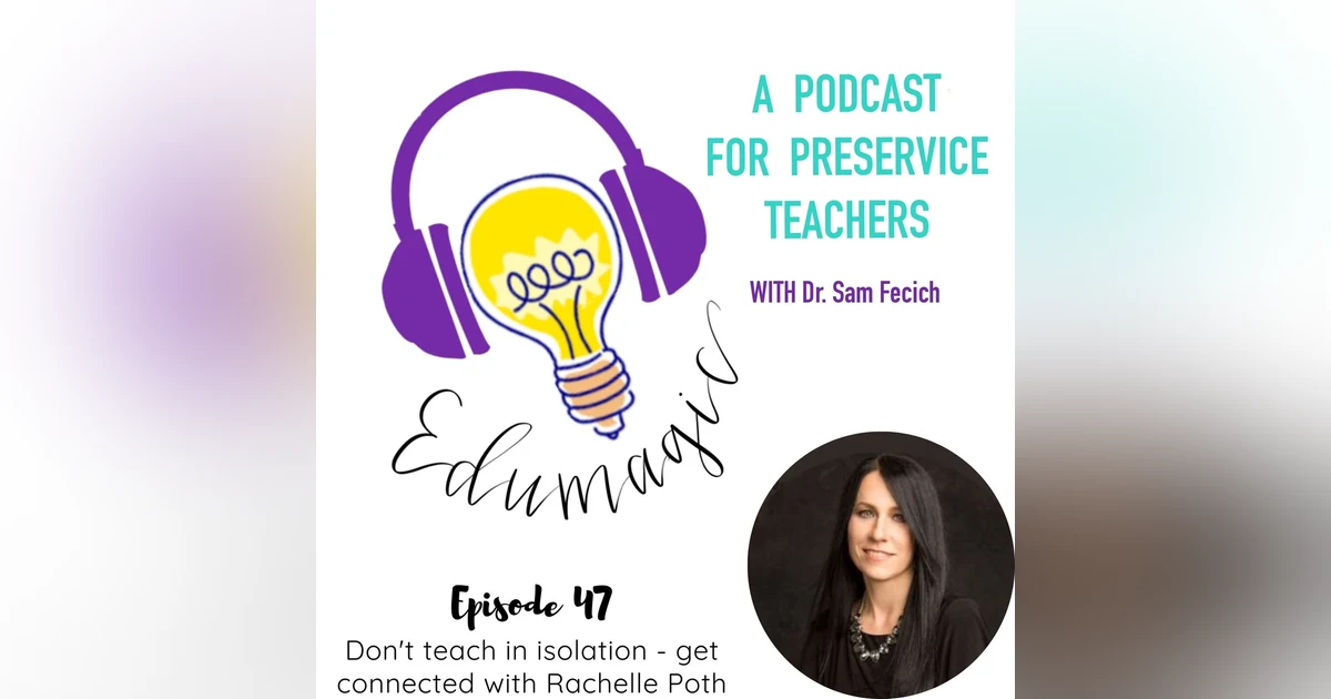 Don't teach in isolation - get connected featuring Rachelle Poth 47