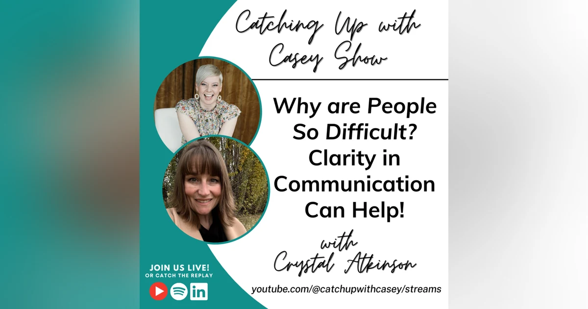 Why are People So Difficult? Clarity in Communication can Help!