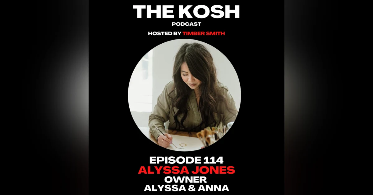 Episode 114: Alyssa Jones - Owner of Alyssa & Anna