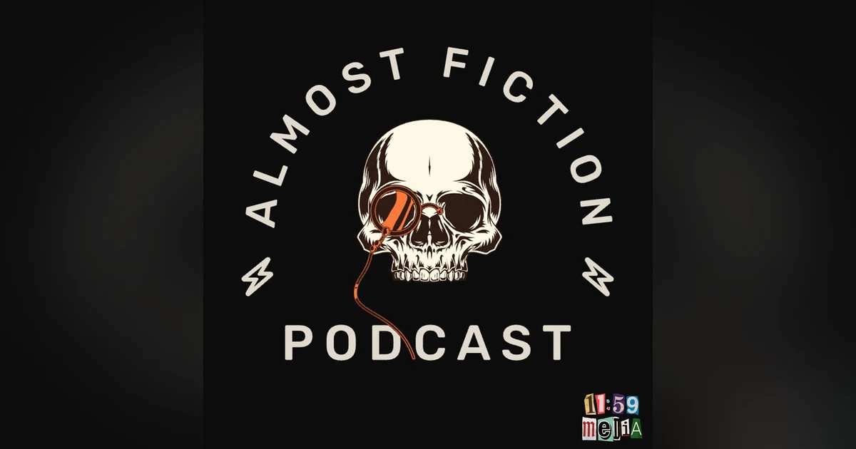BONUS Almost Fiction EP11 Can't Spell Hell Without Michelle