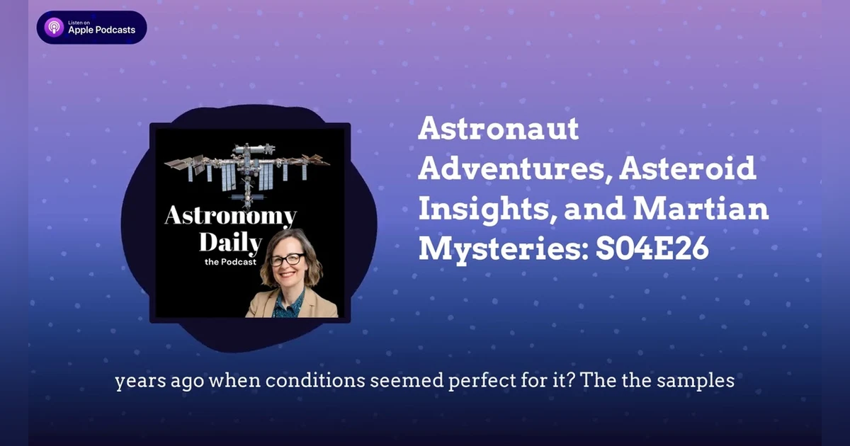 Astronaut Adventures, Asteroid Insights, and Martian Mysteries: S04E26