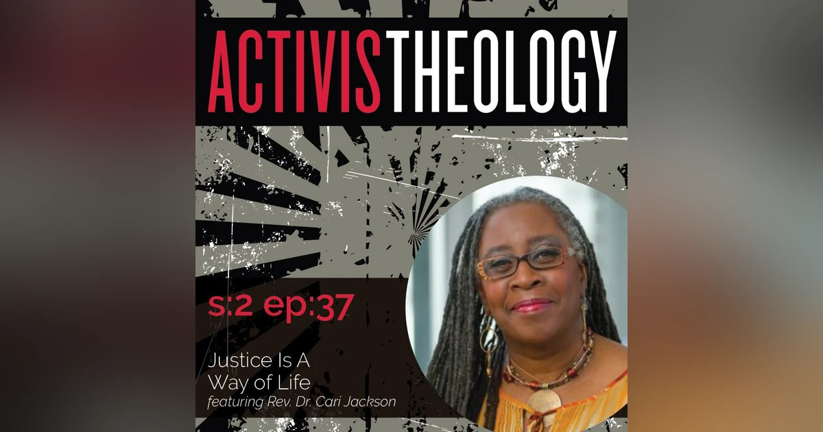 Justice Is a Way of Life - A Conversation with Dr. Cari Jackson