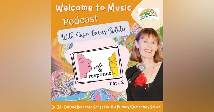 image for Episode 24 Blog Notes: Call and Response Songs, Part 2