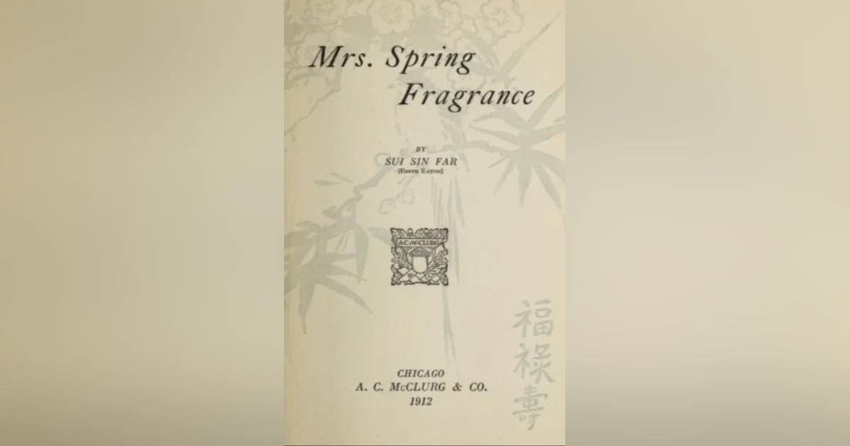 676 "Mrs Spring Fragrance" by Sui Sin Far (with Mike Palindrome)