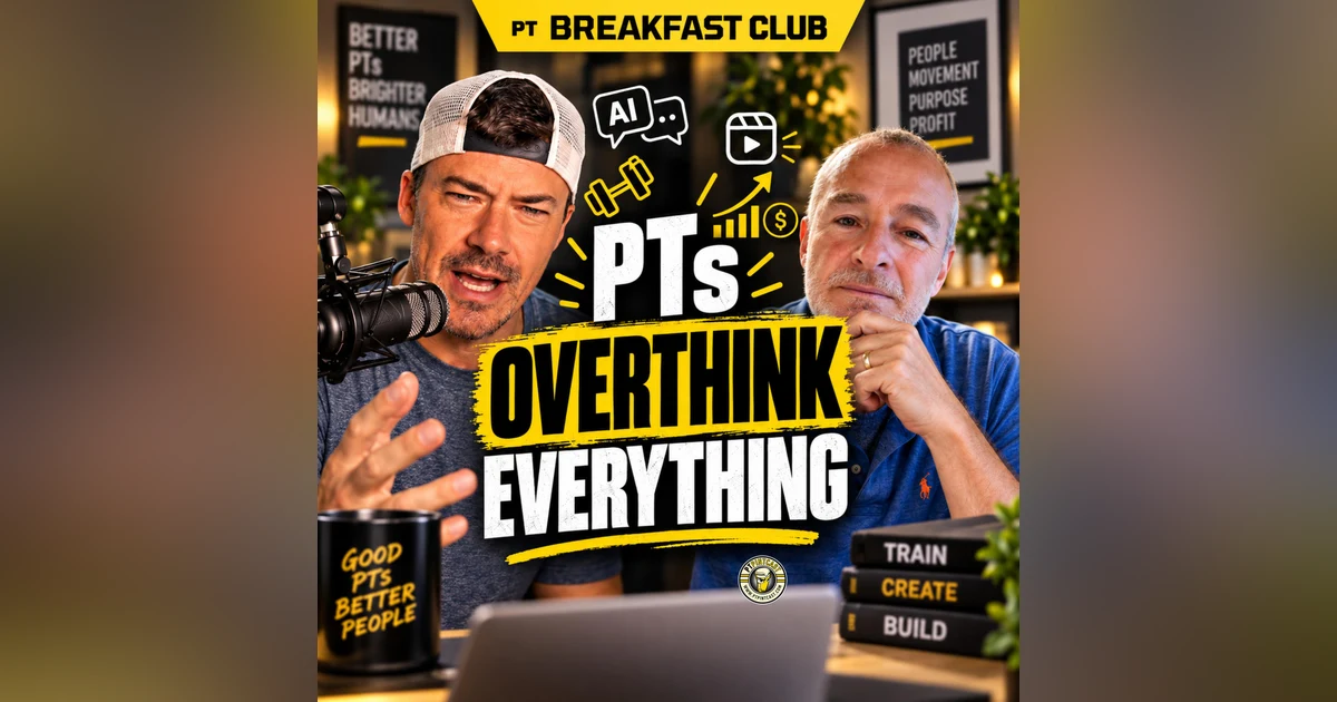 PTs Are Overthinking Everything