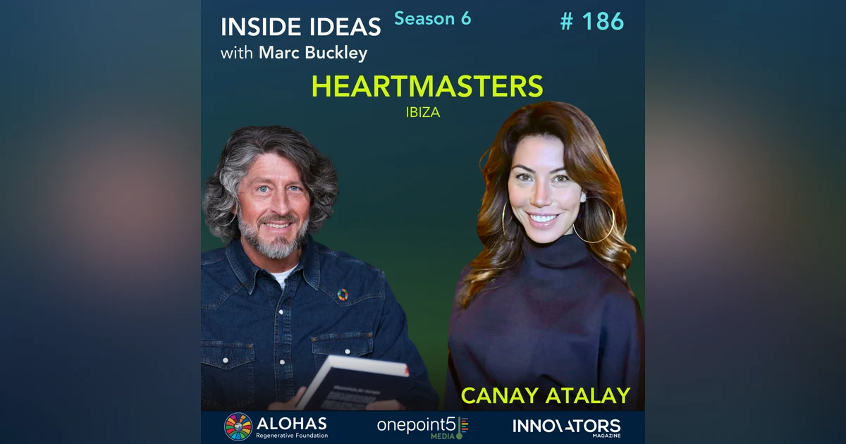 Canay Atalay Regenerative Innovation HeartMasters Ibiza