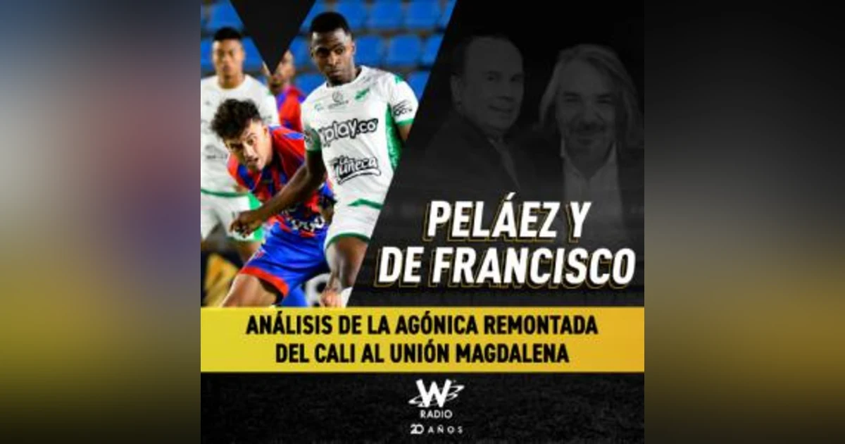 Análisis de la agónica remontada del Cali al Unión Magdalena